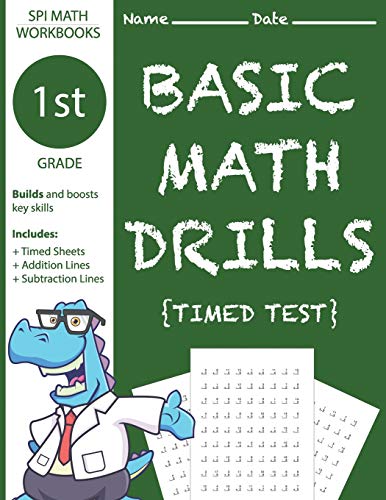 Book Cover 1st Grade Basic Math Drills Timed Test: Builds and Boosts Key Skills Including Math Drills, Addition and Subtraction Problem worksheets . (SPI Math Workbooks) (Volume 3)