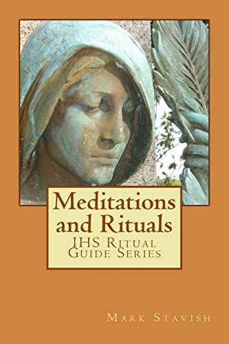 Meditations and Rituals: IHS Ritual Guide Series