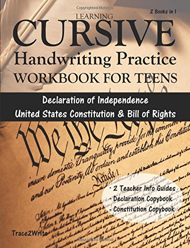 Book Cover Learning Cursive: Handwriting Practice Workbook for Teens: With Declaration of Independence, United States Constitution & Bill of Rights Copybook