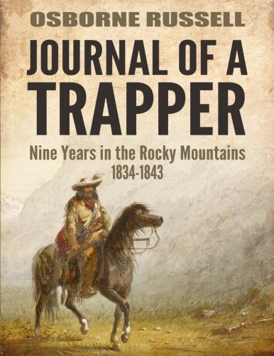 Book Cover Journal Of A Trapper: Nine Years in the Rocky Mountains 1834-1843