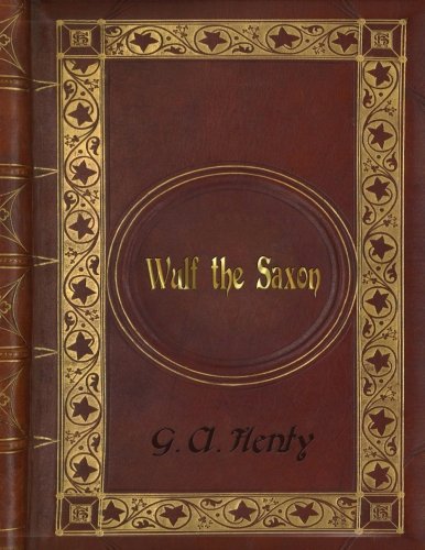 Book Cover G. A. Henty - Wulf the Saxon