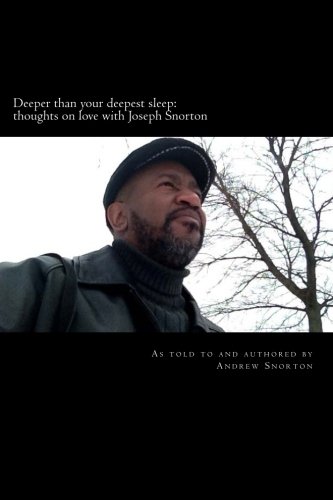 Book Cover Deeper than your deepest sleep: thoughts on love with Joseph Snorton
