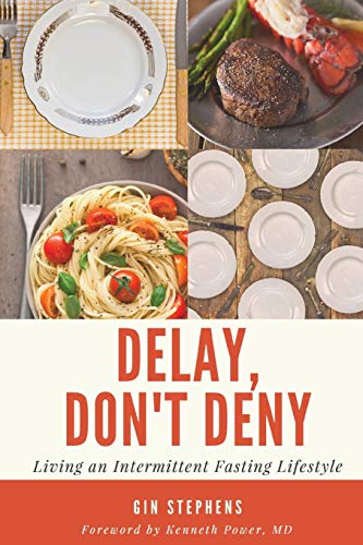Book Cover Delay, Don't Deny: Living an Intermittent Fasting Lifestyle