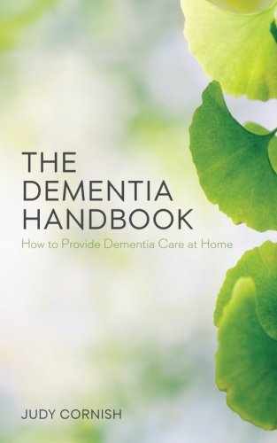 Book Cover The Dementia Handbook: How to Provide Dementia Care at Home