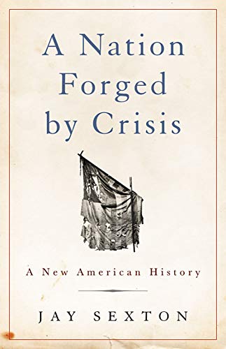 Book Cover A Nation Forged by Crisis: A New American History