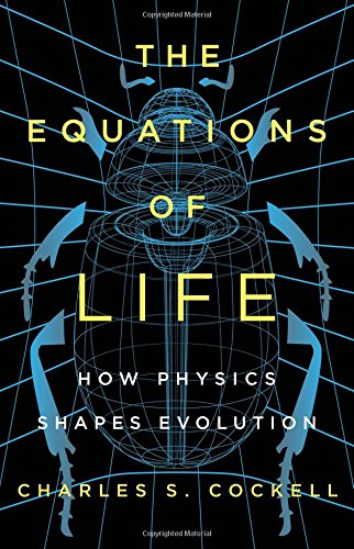 Book Cover The Equations of Life: How Physics Shapes Evolution