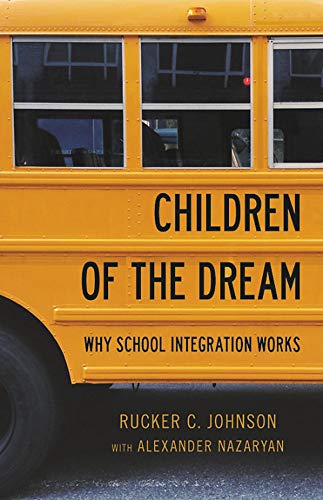 Book Cover Children of the Dream: Why School Integration Works