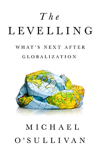 Book Cover The Levelling: What's Next After Globalization