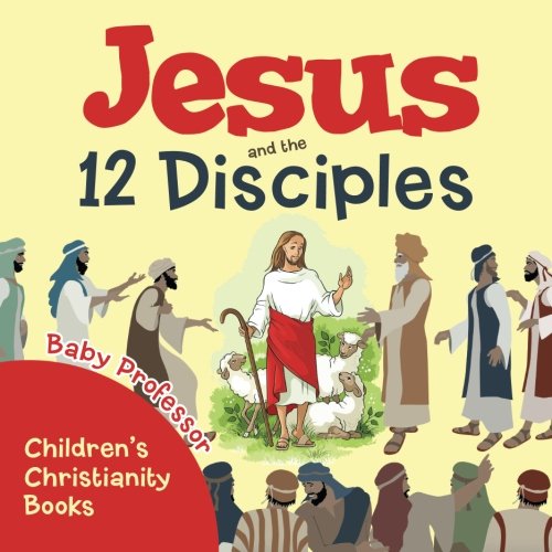Book Cover Jesus and the 12 Disciples | Children's Christianity Books