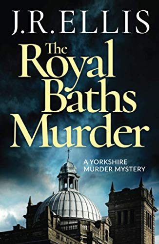 Book Cover The Royal Baths Murder (A Yorkshire Murder Mystery)