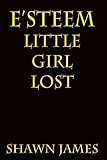E'steem: Little Girl Lost