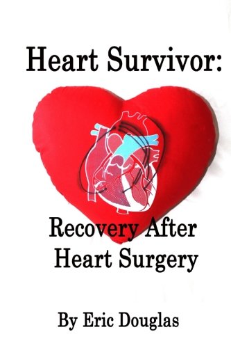 Book Cover Heart Survivor: Recovery After Heart Surgery