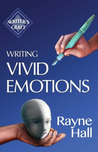 Book Cover Writing Vivid Emotions: Professional Techniques for Fiction Authors (Writer's Craft) (Volume 22)