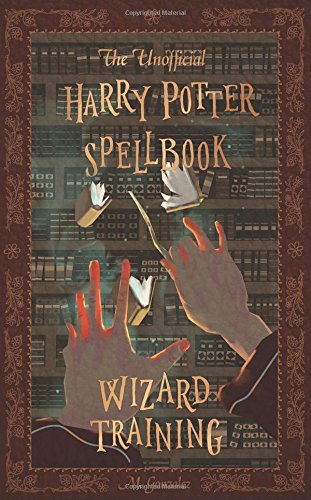 Book Cover The Unofficial Harry Potter Spellbook: Wizard Training: Black and White Version