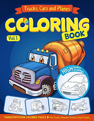 Book Cover Trucks, Planes and Cars Coloring Book: Cars coloring book for kids & toddlers - activity books for preschooler - coloring book for Boys, Girls, Fun, Early Learning (Transportation Coloring Pages)