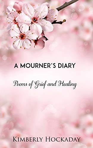 Book Cover A Mourner's Diary: Poems of Grief and Healing