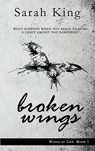 Book Cover Broken Wings (The Wings of Life) (Volume 1)
