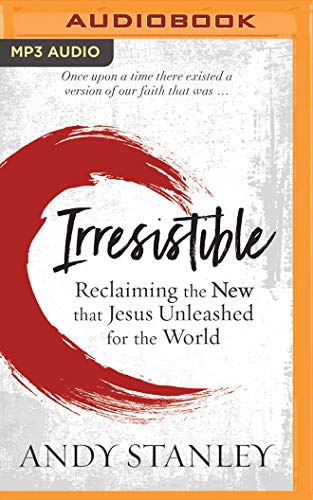 Book Cover Irresistible: Reclaiming the New That Jesus Unleashed for the World