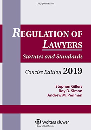 Book Cover Regulation of Lawyers: Statutes and Standards, Concise Edition, 2019 (Supplements)