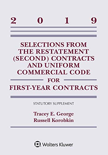 Book Cover Selections from the Restatement (Second) Contracts and Uniform Commercial Code for First-Year Contracts: 2019 Statutory Supplement (Supplements)
