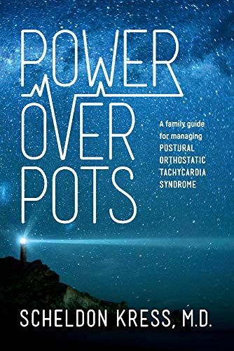 Book Cover Power Over POTS: A Family Guide to Managing Postural Orthostatic Tachycardia Syndrome (1)