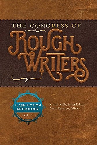 Book Cover The Congress of Rough Writers: Flash Fiction Anthology Vol. 1