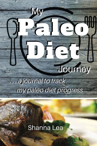 Book Cover My Paleo Diet Journey: . . . a journal to track my paleo diet progress