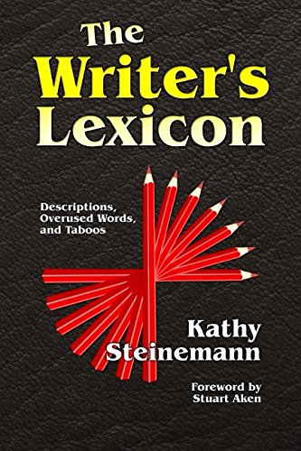 Book Cover The Writer's Lexicon: Descriptions, Overused Words, and Taboos