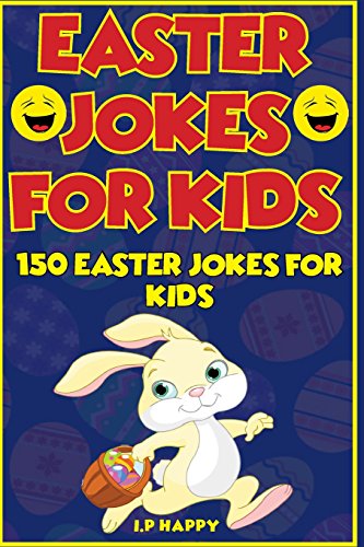 Book Cover Easter Jokes for Kids: 150 Easter Jokes for Kids