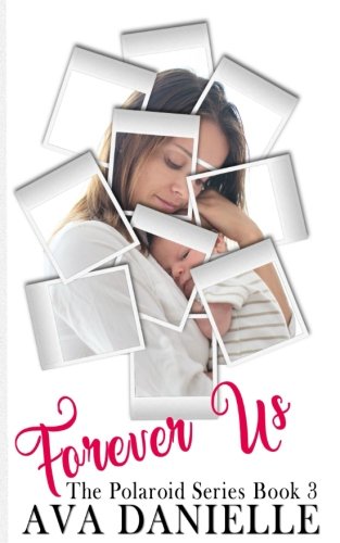 Book Cover Forever Us (The Polaroid Series) Book 3 (Volume 3)