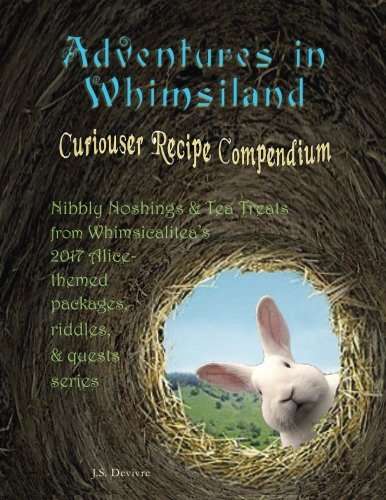Book Cover Adventures in Whimsiland - Curiouser Recipe Compendium