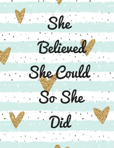 Book Cover She Believed She Could So She Did: Quote journal for girls Notebook Composition Book Inspirational Quotes Lined Notebook (8.5