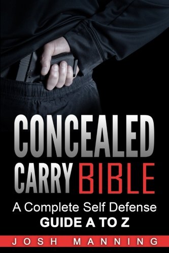 Book Cover Concealed Carry Bible: A Complete Self Defense Guide A to Z