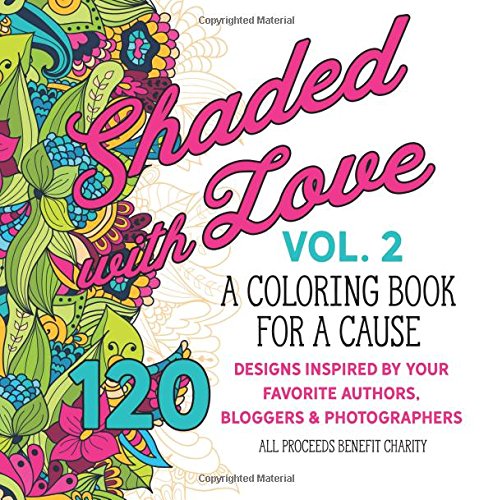 Book Cover Shaded with Love Volume 2: A Coloring Book for a Cause
