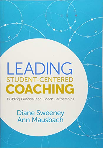 Book Cover Leading Student-Centered Coaching: Building Principal and Coach Partnerships