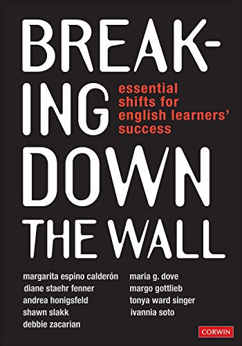 Book Cover Breaking Down the Wall: Essential Shifts for English Learners' Success