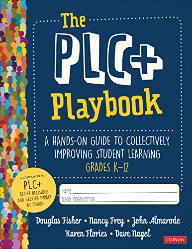 Book Cover The PLC+ Playbook, Grades K-12: A Hands-On Guide to Collectively Improving Student Learning