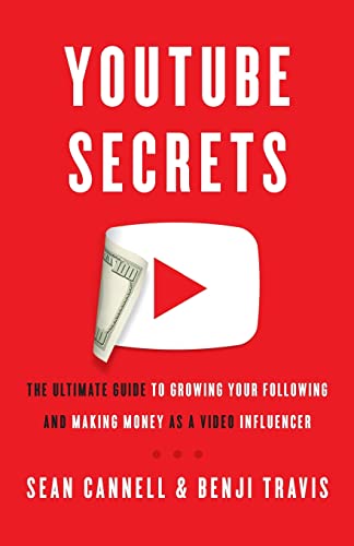 Book Cover YouTube Secrets: The Ultimate Guide to Growing Your Following and Making Money as a Video Influencer