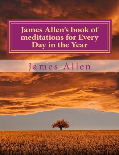 Book Cover James Allen's book of meditations for Every Day in the Year