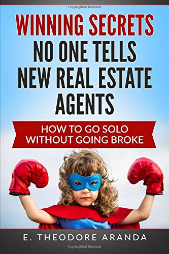 Book Cover Winning Secrets No One Tells New Real Estate Agents: How To Go Solo without Going Broke
