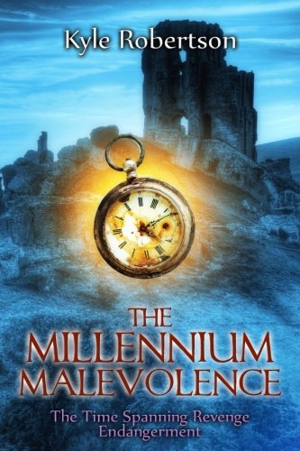 Book Cover The Millennium Malevolence: The Time Spanning Revenge Endangerment (All Four Complete Parts)