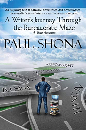 Book Cover A Writer's Journey Through the Bureaucratic maze: A true account