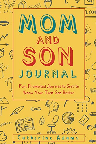 Book Cover Mom and Son Journal: Fun, Prompted Journal to Get to Know Your Teen Son Better (Fun Parent and Teen Bonding Journals)