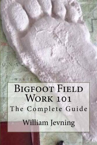 Book Cover Bigfoot Field Work 101: The Complete Guide