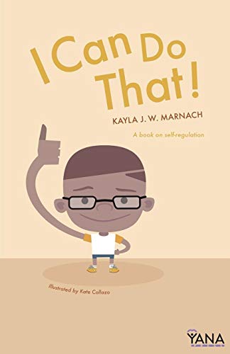 Book Cover I Can Do That: A Book on Self-Regulation (Can-Do Kids Series)