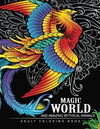 Book Cover Magical World and Amazing Mythical Animals: Adult Coloring Book Centaur, Phoenix, Mermaids, Pegasus, Unicorn, Dragon, Hydra and other.