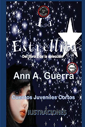 Book Cover La Estrellita: Cuento No. 17 del libro 2 de la coleccion (Los MIL y un DIAS del Libro 2 de la coleccion) (Volume 17) (Spanish Edition)