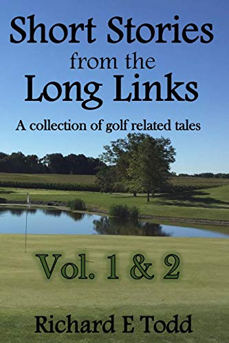 Book Cover Short Stories from the Long Links: A collection of golf related tales (Vol 1 & 2)