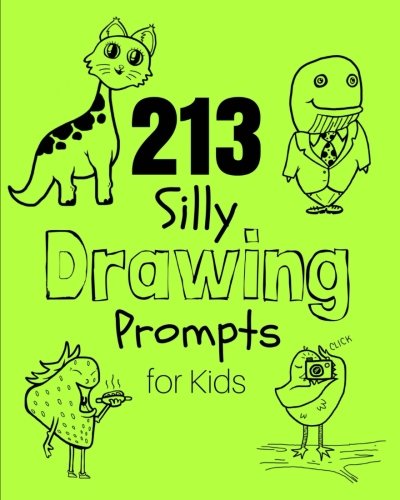 Book Cover 213 Silly Drawing Prompts for Kids: Sketch Book