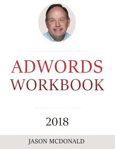 Book Cover AdWords Workbook: Advertising on Google AdWords, YouTube, and the Display Network